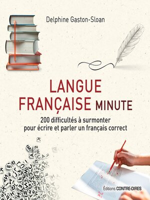 cover image of Langue française minute--200 difficultés à surmonter pour écrire et parler un français correct